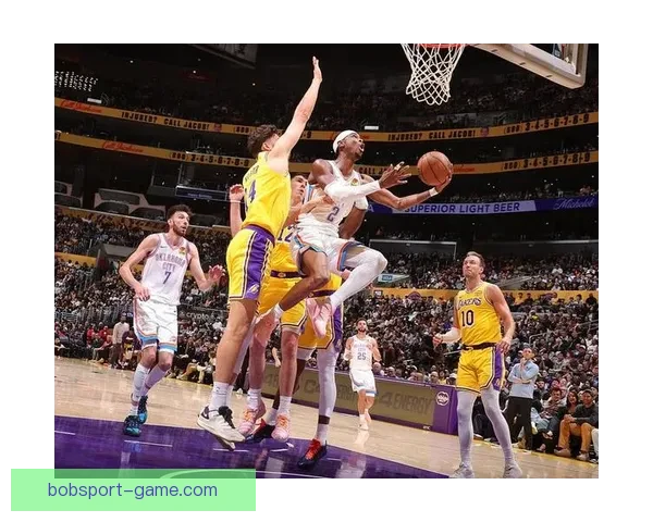 亚历山大三节狂砍28+7+7 雷霆正负值+35大胜湖人迎43分暴击